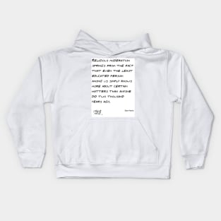 Sam Harris quote Kids Hoodie